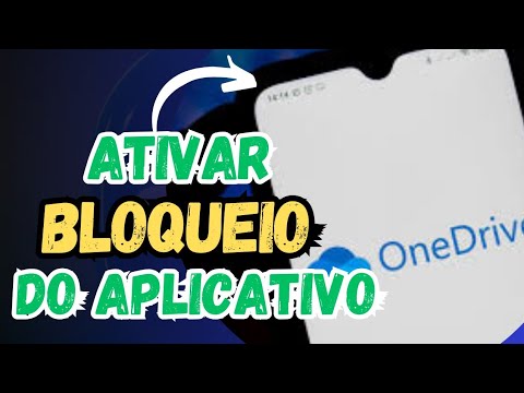 COMO ATIVAR A FUNÇÃO DE BLOQUEIO NO APLICATIVO ONEDRIVE