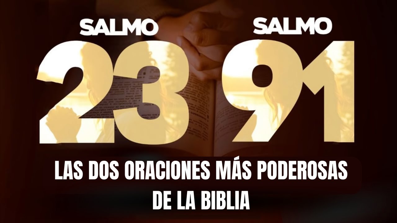 🕊SALMO 91 Y SALMO 23 LAS DOS ORACIONES MÁS PODEROSAS DE PROTECCIÓN DE ...