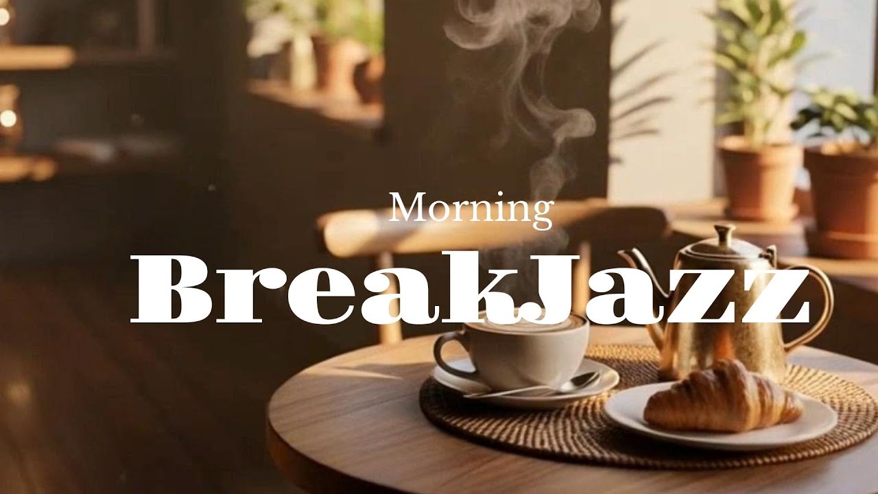Morning Coffee Jazz ☕ Smooth Cozy Relaxing Instrumental Music for Cafe Morning