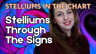 Stelliums Through The Signs: A Birth Chart Powerhouse!