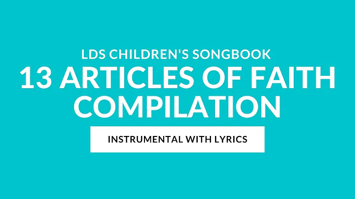 13 Articles of Faith (Instrumental With Lyrics) | LDS Primary Children's Songbook