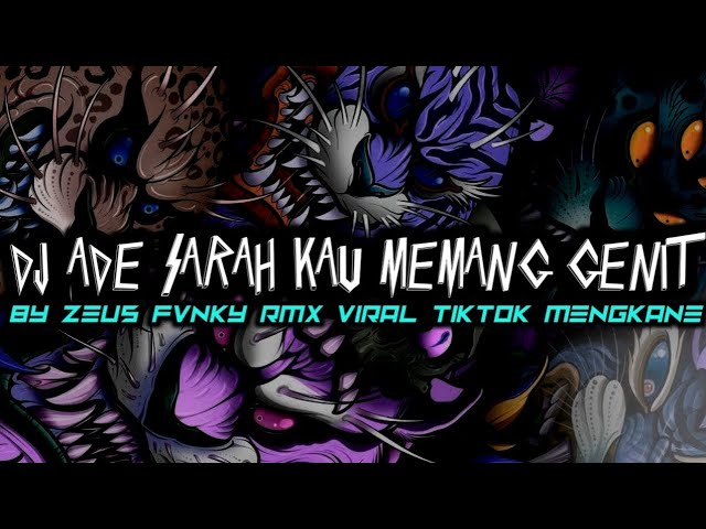 DJ ADE SARAH KAU MEMANG GENIT BY ZEUS FVNKY RMX VIRAL TIKTOK MENGKANE class=