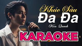 KARAOKE Khúc Sầu Đa Đa (Tone Nam) - Tiếng Lòng Người Xa Xứ | Beat Phối Sâu Lắng | Ken Quach