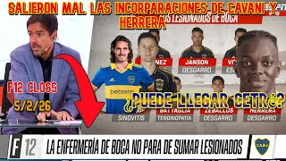 F12 Closs: Boca ¿Salieron mal las incorporaciones de Cavani y Herrera? ¿Cetré puede llegar a Boca?