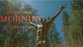 42 Morning Affirmations [ KICK-START YOUR DAY ]