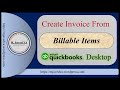 Quickbooks Desktop | Create Invoice from Billable Items