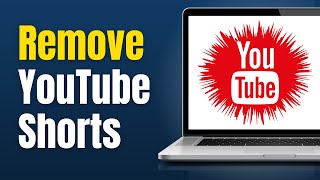 How to Remove YouTube Shorts on PC