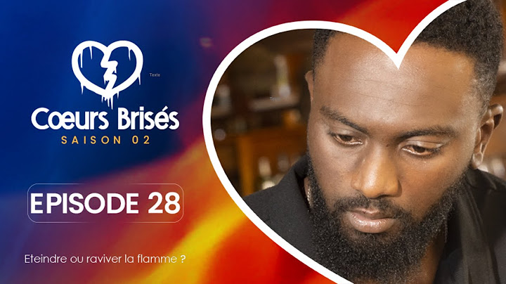 COEURS BRISÉS - Saison 2 - Episode 28 **VOSTFR**