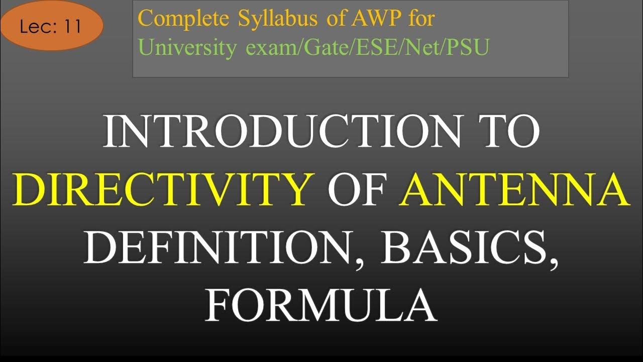 Directivity of Antenna Definition, Formula, Basics Antenna R K Classes Lec11 Join