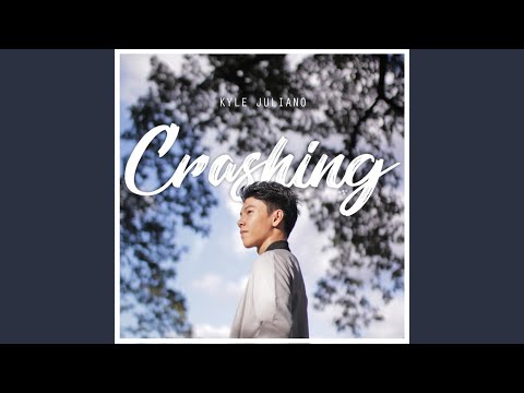 Crashing - Kyle Juliano