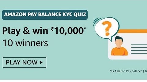 Amazon Pay Balance KYC Quiz Answers and Win Rs.10000