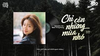 Chỉ Còn Những Mùa Nhớ (Acoustic Ver.) - St. Minh Min x Mưa Trong Rừng | Audio Lyrics