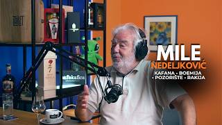 MILE NEDELJKOVIĆ - KAFANA • BOEMIJA • POZORIŠTE • RAKIJA