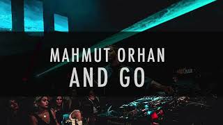 Mahmut Orhan - And Go [ REMIX ] Resimi