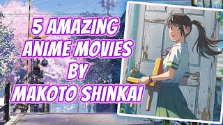 5 Beautiful Anime Movies by Makoto Shinkai