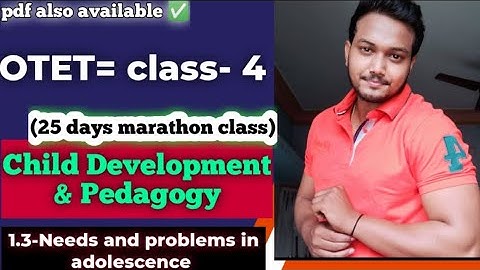 Child Development & Pedagogy || OTET class-4