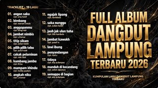 FULL ALBUM DANGDUT LAMPUNG - lagu lampung terbaru
