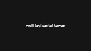 Notifikasi Lagi Santai Kawan