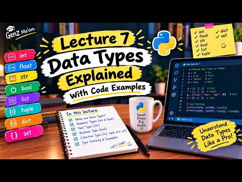 Lecture 7 | Data Types Explained | With Code Examples | GenZ Ma'am