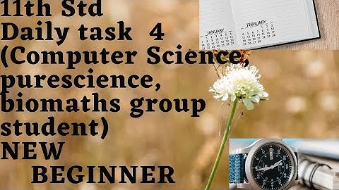 11th std daily task 4 (science group students) NEW BEGINNER
