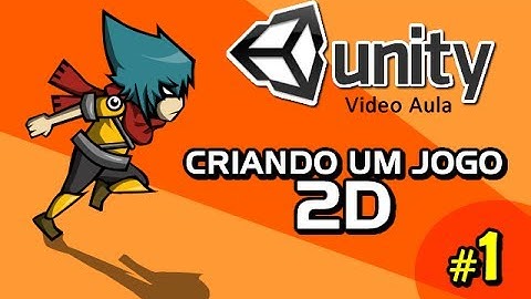 Personagem e Animação - Vídeo Aula - Unity 2D - Criando um jogo 2D