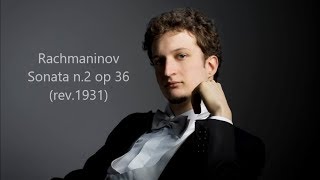 Rachmaninov Sonata n.2 op.36 - Rodolfo Leone piano