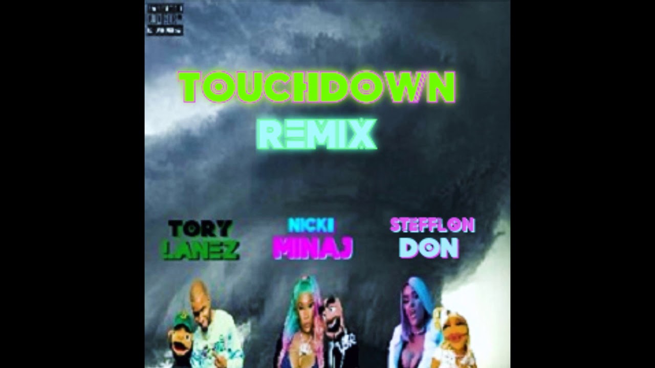 Tory Lanez - Touchdown Remix Feat. Nicki Minaj & Stefflon Don (Audio)