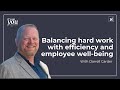 S01 E012 Balancing hard work with efficiency and employee well-being! | Darrell Carder and Meg Poag