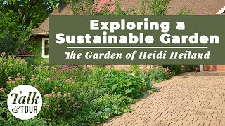 Exploring a Sustainable Garden 🌱 The Garden of Heidi Heiland 🌱 Talk & Tour with Garden Gate