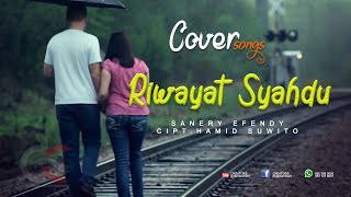 COVER || RIWAYAT SAYHDU || SANERY EFENDY