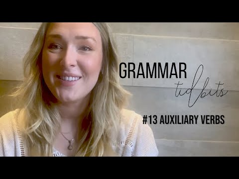 Grammar Tidbits #13 - Auxiliary verbs
