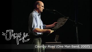 James Taylor - Country Road (One Man Band, July 2007)