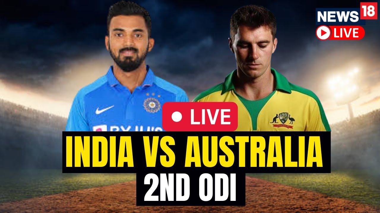 India Vs Australia LIVE 2nd ODI India Vs Australia LIVE Match Score Cricket News LIVE N18L