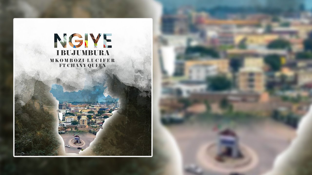 Mkombozi Lucifer - Ngiye IBUJUMBURA ft Chany Queen (Official Video Lyrics)