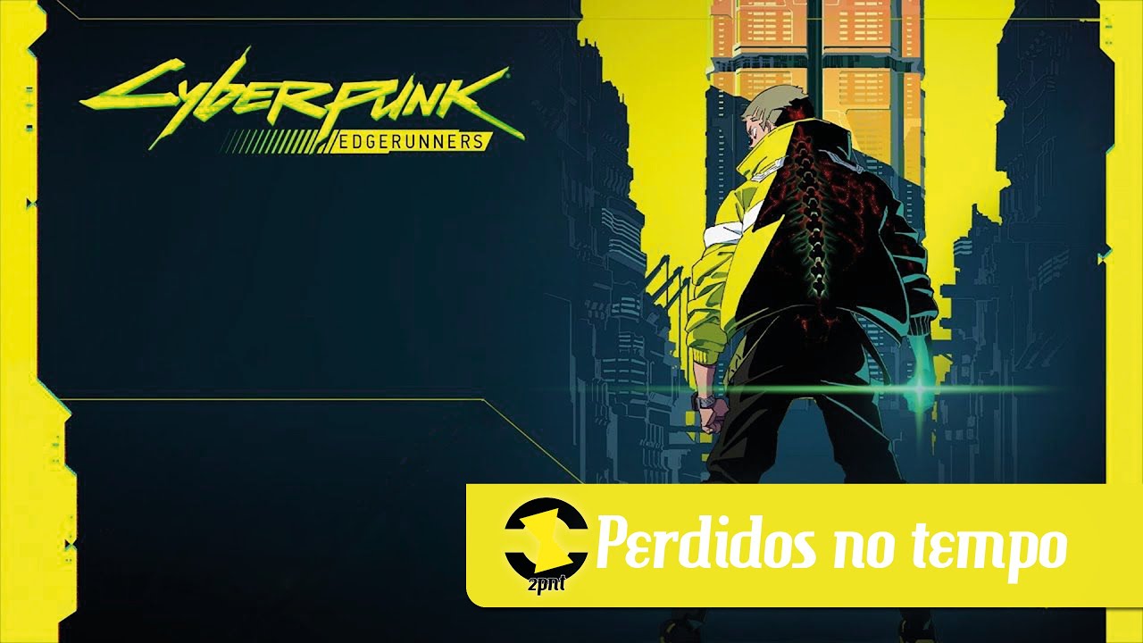 Cyberpunk: Mercenários: anime inspirado no jogo chega em setembro na Netflix