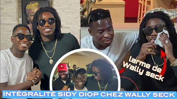 Intégralité Sidy Diop chez Wally seck tout ce qui vous à échapper et surprise de Wally pour Zenith