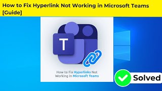How to Fix Hyperlink Not Working in Microsoft Teams [Guide] Wealth