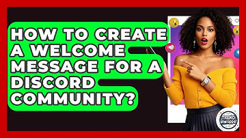 How To Create A Welcome Message For A Discord Community? - Trend Unwrapper