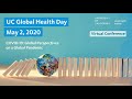 Uc global health day 2020virtual conference  covid19 global perspectives on a global pandemic