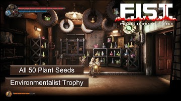 Environmentalist Trophy - All 50 Plant Seeds location (F.I.S.T.: Forged in Shadow Torch)