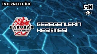 Bakugan Battle Planet 99.Bölüm Gezegenlerin Kesişmesi Tam Bölüm