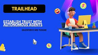Establish Trust with Autonomous Agents | Autonomous Agents | Agentforce | Salesforce