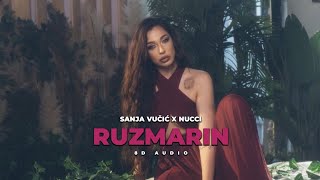 SANJA VUČIĆ X NUCCI - RUZMARIN [8D AUDIO] 🎧