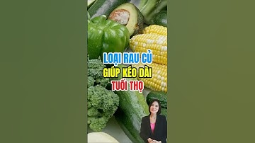 7 Loại Rau Củ Giúp Kéo Dài Tuổi Thọ – Bạn Đã Bổ Sung Đủ Chưa?