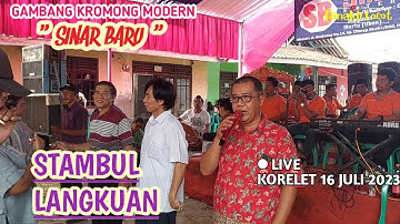 STAMBUL LANGKUAN - GAMBANG KROMONG MODERN SINAR BARU || KORELET 16 JULI 2023