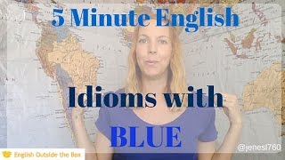 5 Minute English | English Idioms with BLUE