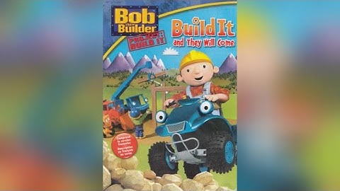 Bob The Builder: Build It And They Will Come (2005 DVD Rip)
