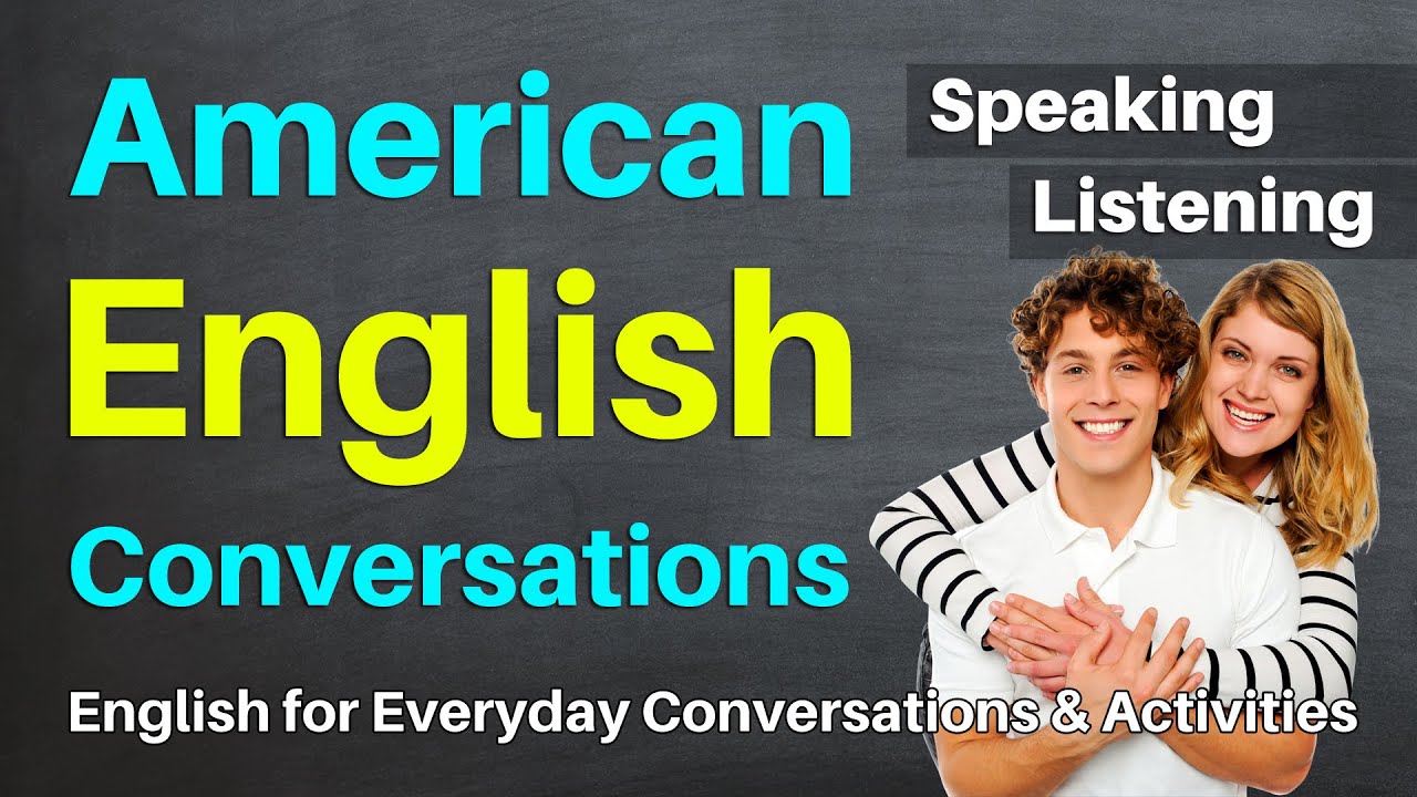 eis หมาย ถึง  Update  American English Conversations to Improve Listening \u0026 Speaking Fluency | English Conversation