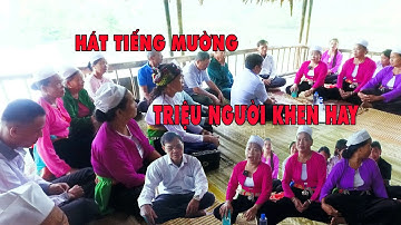 HÁT TIẾNG MƯỜNG HÒA BÌNH -  RẰNG THƯỜNG TRIỆU NGƯỜI KHEN HAY