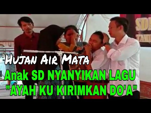 #Laoneis #Jaka ANAK SD MENANGIS Nyanyi Lagu AYAH KU KIRIMKAN DO'A saat ACARA PERPISAHAN SEKOLAH class=